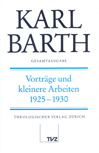 Karl Barth Gesamtausgabe - Karl Barth; Hermann Schmidt; Hinrich Stoevesandt; Anton Drewes