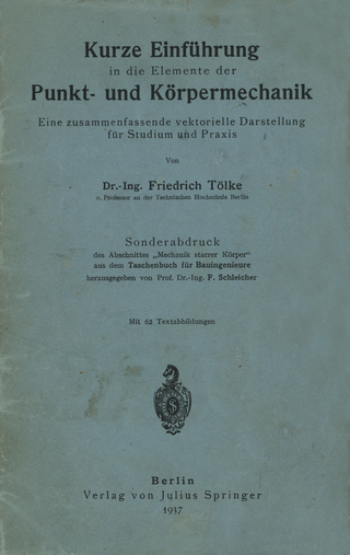 Kurze Einführung in die Elemente der Punkt- und Körpermechanik - Friedrich Tölke