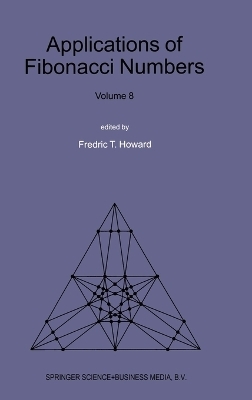 Applications of Fibonacci Numbers - Frederic T. Howard; Andreas N. Philippou; etc.; Frederic T. Howard
