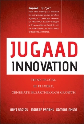 Jugaad Innovation - Navi Radjou, Jaideep Prabhu, Simone Ahuja