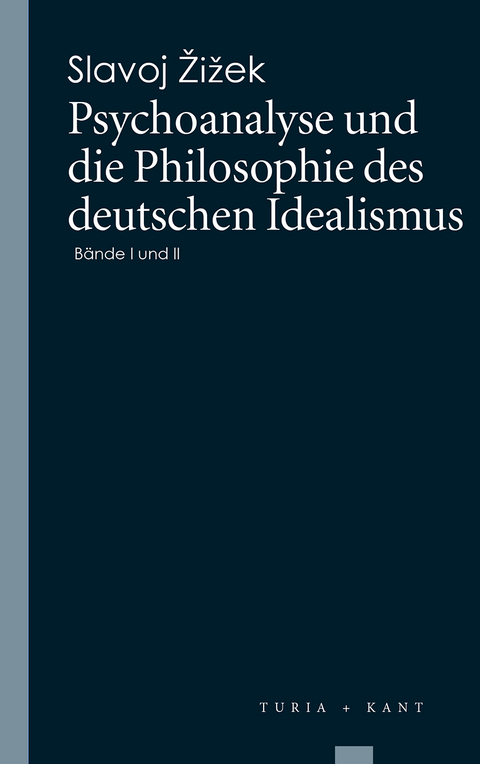 Psychoanalyse und die Philosophie des deutschen Idealismus - Slavoj Zizek