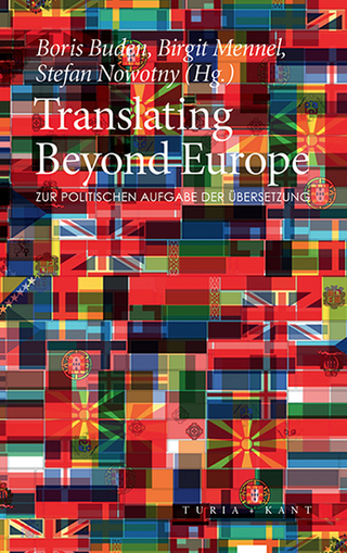 Translating Beyond Europe - Boris Buden; Birgit Mennel; Stefan Nowotny