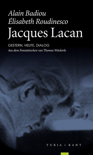 Jacques Lacan. Gestern, heute, Dialog