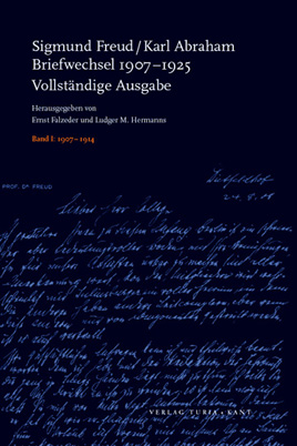 Briefwechsel 1907-1925 - Sigmund Freud; Karl Abraham; Ernst Falzeder; Ludger M. Hermanns