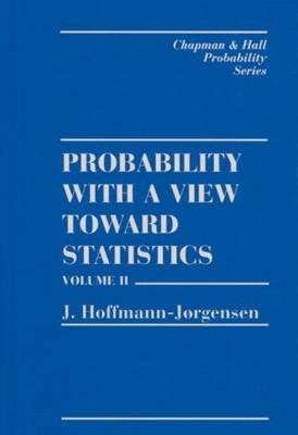 Probability With a View Towards Statistics, Volume II - J. Hoffman-Jorgensen