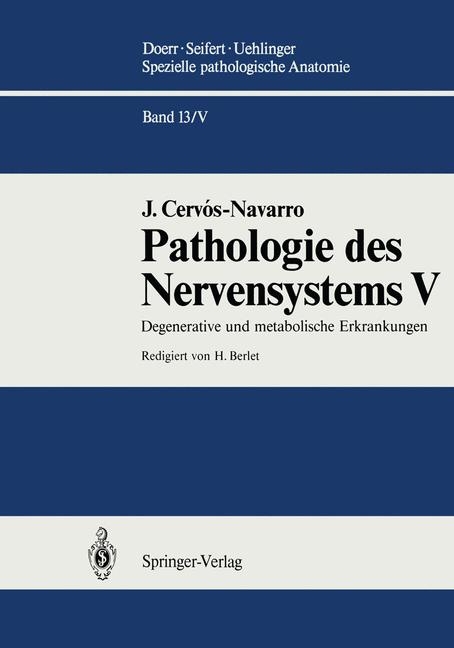 Spezielle pathologische Anatomie. Ein Lehr- und Nachschlagewerk / Degenerative und metabolische Erkrankungen - J. Cervos-Navarro