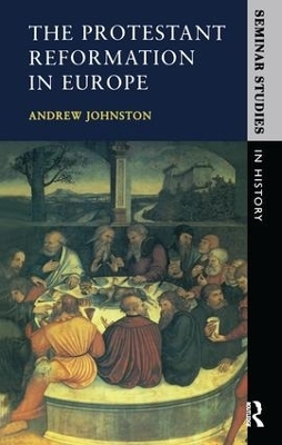 The Protestant Reformation in Europe - Andrew Johnston