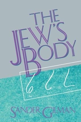 The Jew's Body - Sander Gilman