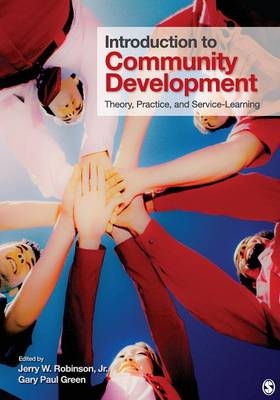 Introduction to Community Development - Jerry W. Robinson; Gary Paul Green