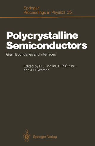 Polycrystalline Semiconductors - Hans J. Möller; Horst P. Strunk; Jürgen H. Werner
