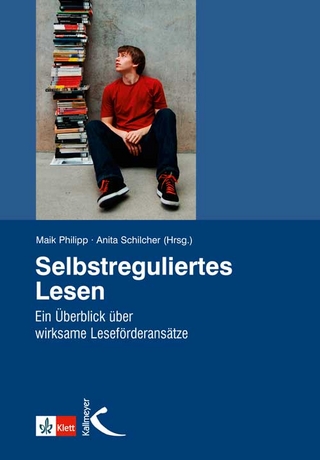 Selbstreguliertes Lesen - Maik Philipp; Anita Schilcher