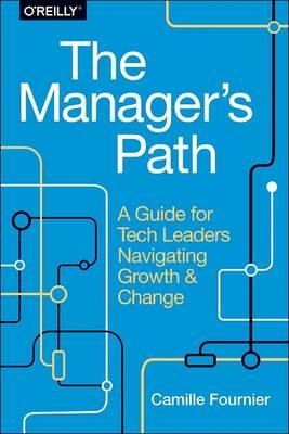 The Manager`s Path - Camille Fournier