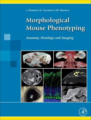 Morphological Mouse Phenotyping - Jesus Ruberte, Ana Carretero, Marc Navarro