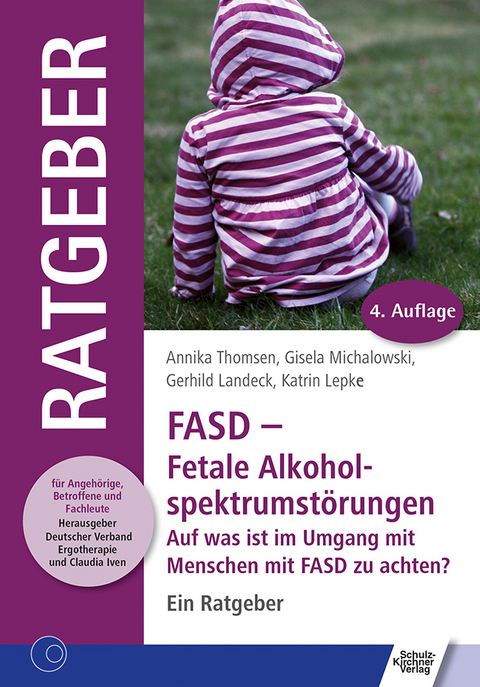 FASD - Fetale Alkoholspektrumstörungen - Annika Thomsen, Gisela Michalowski, Gerhild Landeck, Katrin Lepke