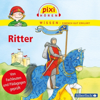 Pixi Wissen: Ritter - Martin Baltscheit; Philipp Schepmann; Cordula Thörner; Melle Siegfried