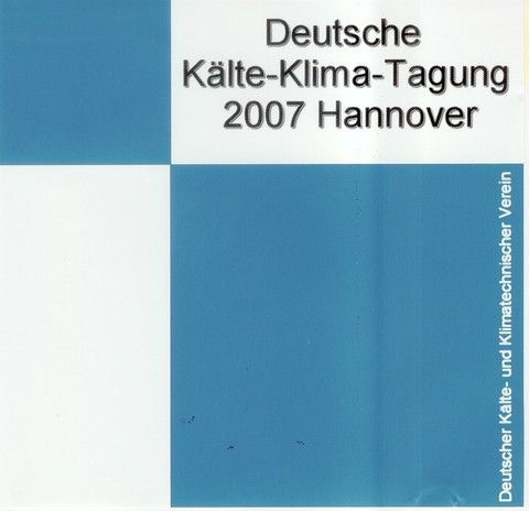 DKV Tagungsbericht / Deutsche Kälte-Klima-Tagung 2007 - Hannover - K. Loehlein, a. Luke, M. Kauffeld