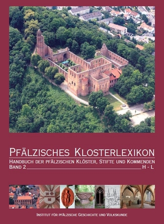 Pfälzisches Klosterlexikon - Jürgen Keddigkeit; Matthias Untermann; Hans Ammerich