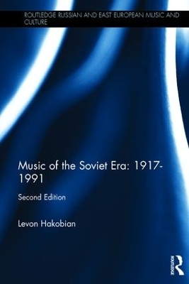 Music of the Soviet Era: 1917?1991 - Levon Hakobian