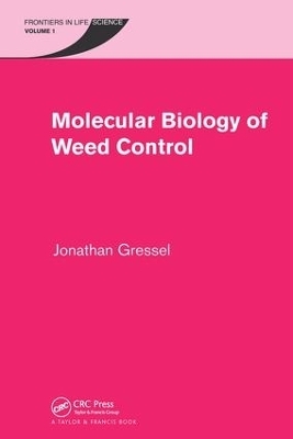 Molecular Biology of Weed Control - Jonathan Gressel