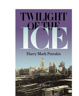 Twilight of the Ice - Harry Mark Petrakis