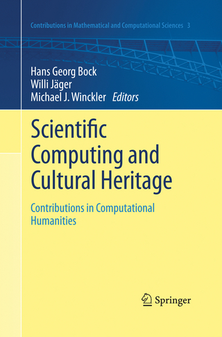 Scientific Computing and Cultural Heritage - Hans Georg Bock; Willi Jäger; Michael J. Winckler