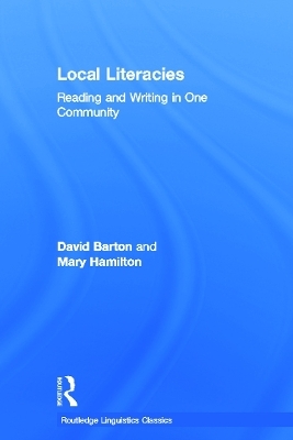 Local Literacies - David Barton; Mary Hamilton