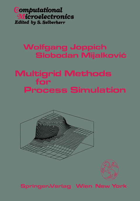 Multigrid Methods for Process Simulation - Wolfgang Joppich, Slobodan Mijalkovic