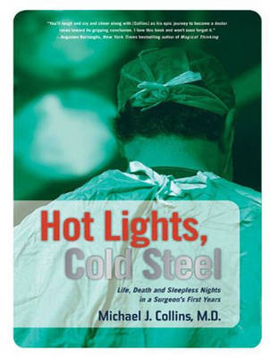 Hot Lights, Cold Steel - Michael J. Collins