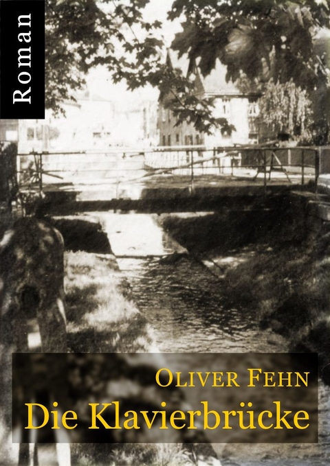 Die Klavierbrücke - Oliver Fehn