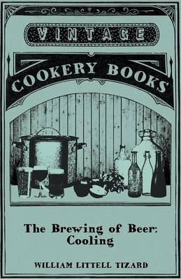 The Brewing of Beer - William Littell Tizard