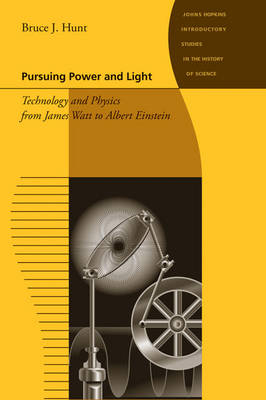 Pursuing Power and Light - Bruce J. Hunt