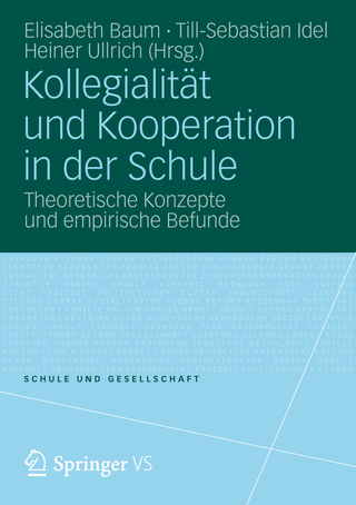 Kollegialität und Kooperation in der Schule - Elisabeth Baum; Till-Sebastian Idel; Heiner Ullrich
