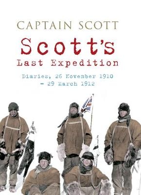 Scott's Last Expedition - Captain Robert Falcon Scott