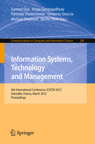 Information Systems, Technology and Management - Sumeet Dua; Aryya Gangopadhyay; P. Thulasiraman; Umberto Straccia; Michael Shepherd; Benno Stein