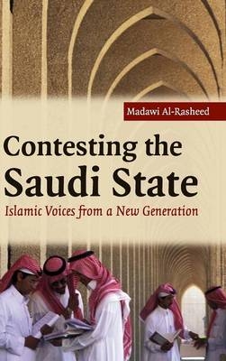 Contesting the Saudi State - Madawi Al-Rasheed