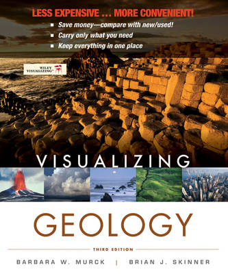 Visualizing Geology, Binder Ready Version - Barbara W. Murck, Brian J. Skinner