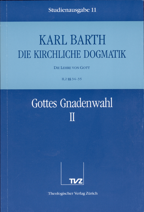 Die Kirchliche Dogmatik. Studienausgabe - Karl Barth