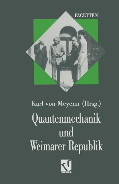 Quantenmechanik und Weimarer Republik - Karl von Meyenn