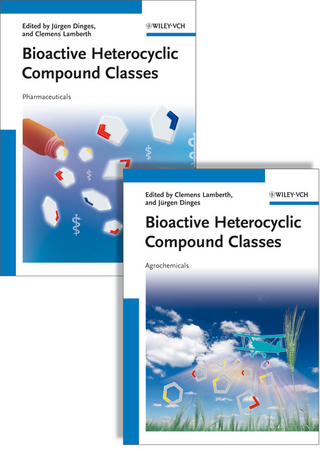 Bioactive Heterocyclic Compound Classes - Clemens Lamberth; Jürgen Dinges