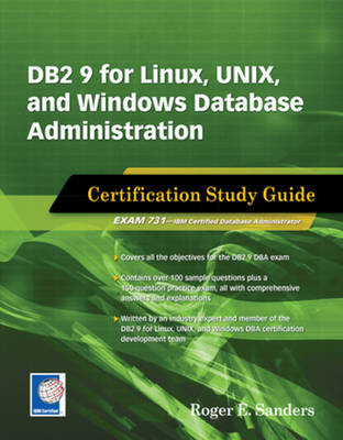 DB2 9 for Linux, UNIX, and Windows Database Administration - Roger E. Sanders