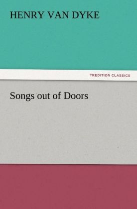 Songs out of Doors - Henry van Dyke