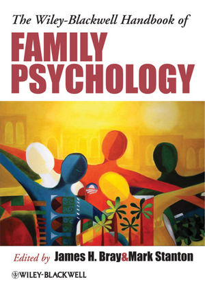The Wiley?Blackwell Handbook of Family Psychology - J Bray