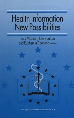 Health Information - New Possibilities - Tony McSean; John van Loo
