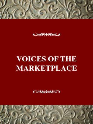 Voices of the Market Place - Anne C. Rose