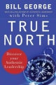 True North - Bill George; Peter Sims