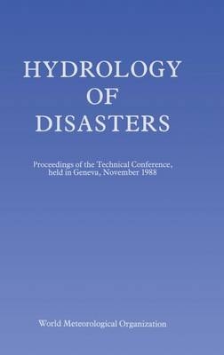 Hydrology of Disasters - O Starosolszky; O M Melder