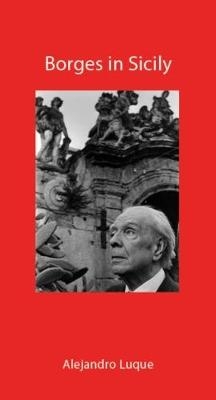 Borges in Sicily - Alejandro Luque