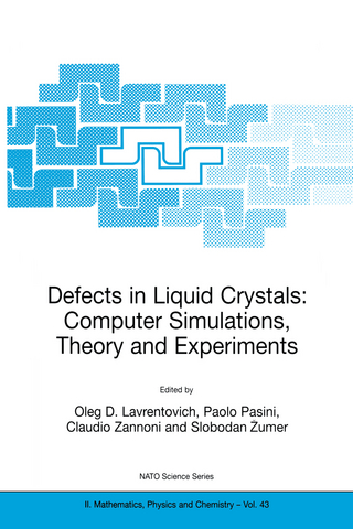 Defects in Liquid Crystals: Computer Simulations, Theory and Experiments - Oleg D. Lavrentovich; Paolo Pasini; Claudio Zannoni; Slobodan Zumer