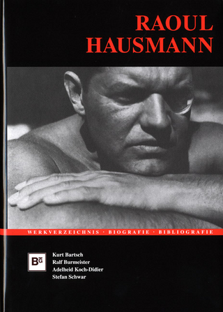 Raoul Hausmann (1886-1971) - Kurt Bartsch; Jörn Burmeister; Adelheid Koch-Didier; Stefan Schwar