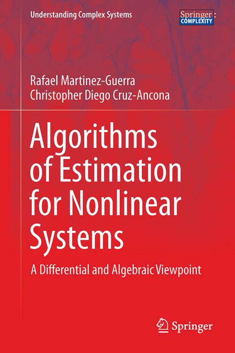 Algorithms of Estimation for Nonlinear Systems - Rafael Martínez-Guerra, Christopher Diego Cruz-Ancona